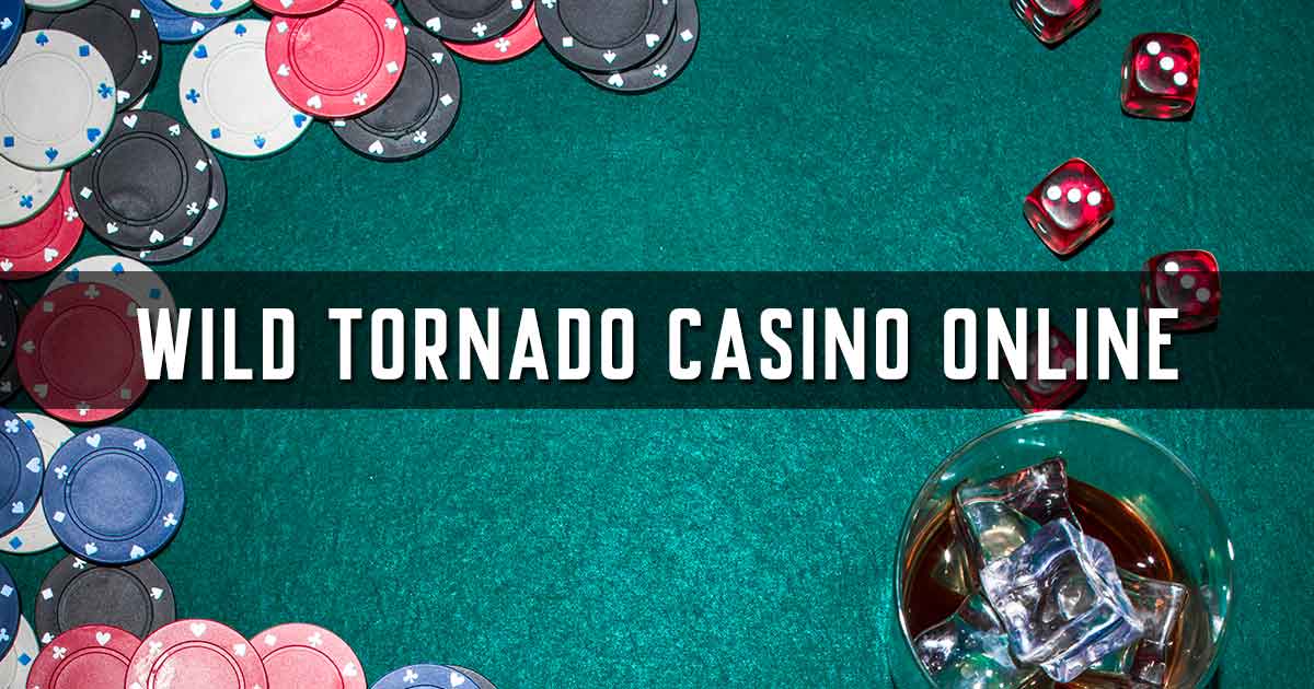Wild Tornado Casino Online