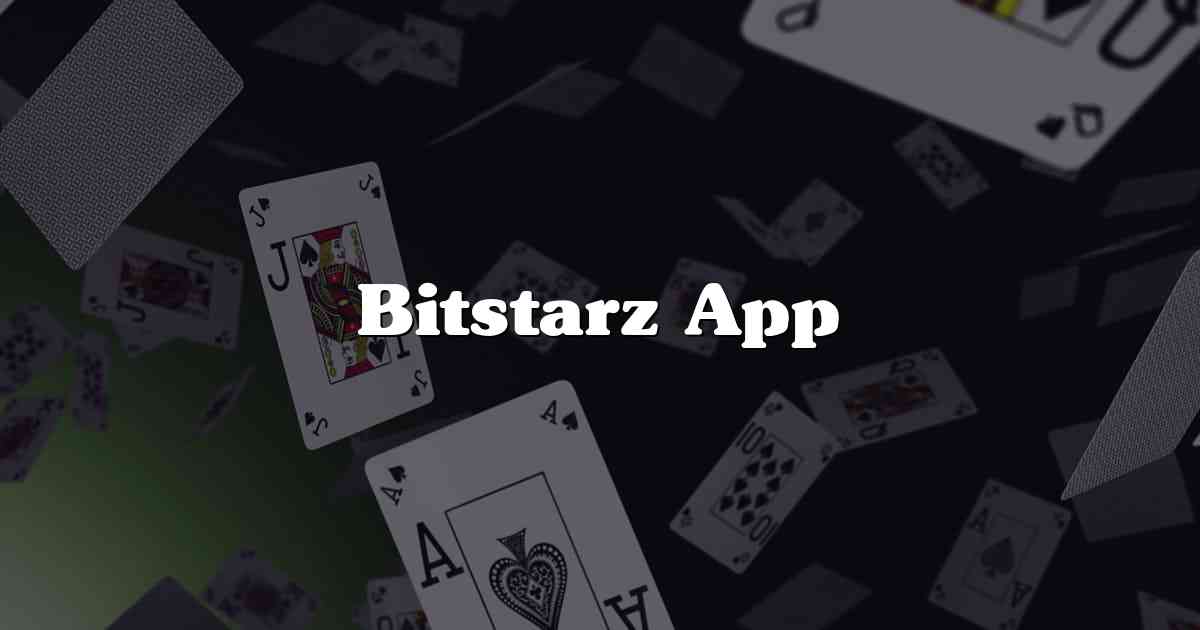 Bitstarz App