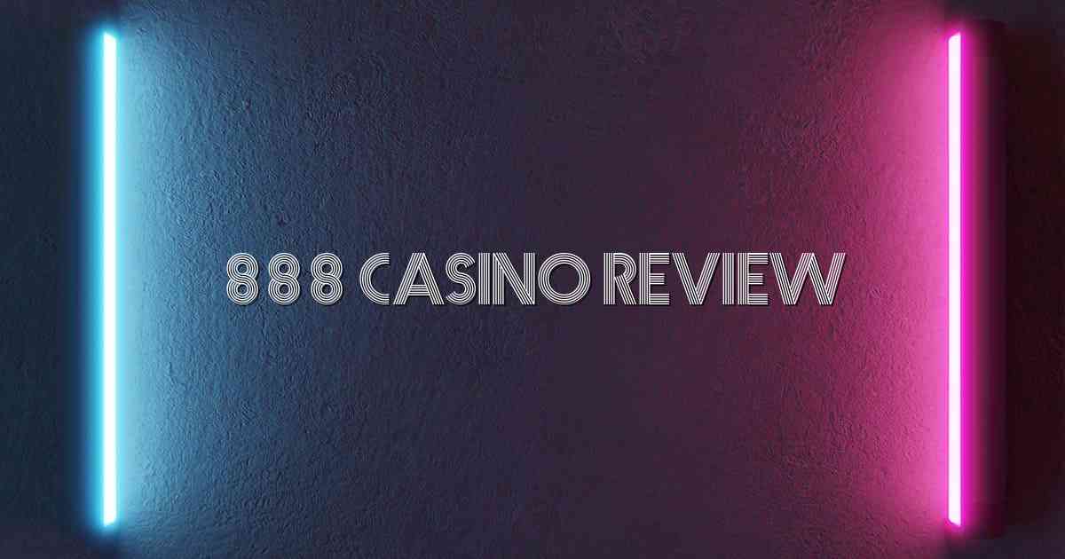 888 Casino Review