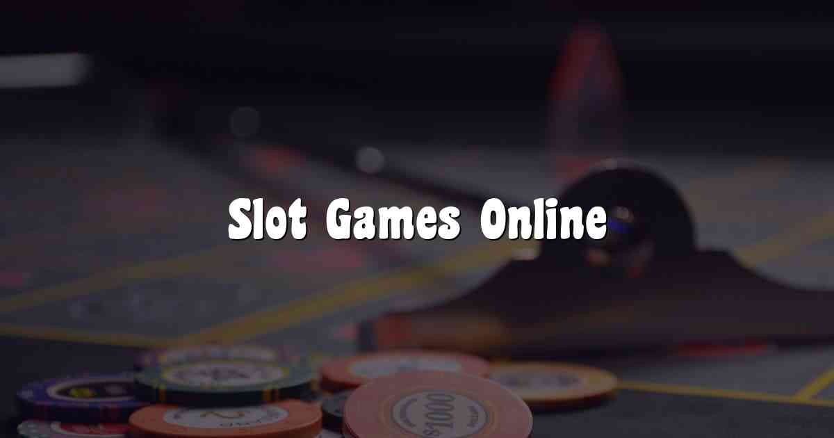Slot Games Online