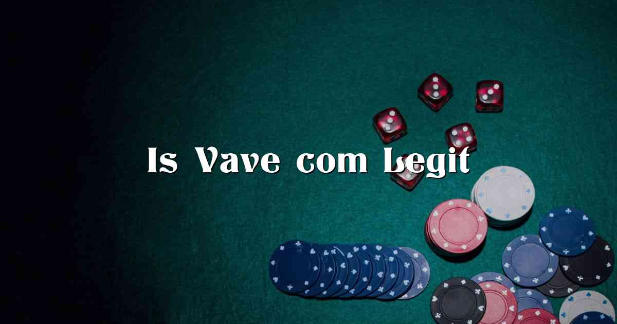 Is Vave com Legit