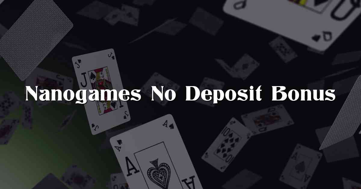Nanogames No Deposit Bonus