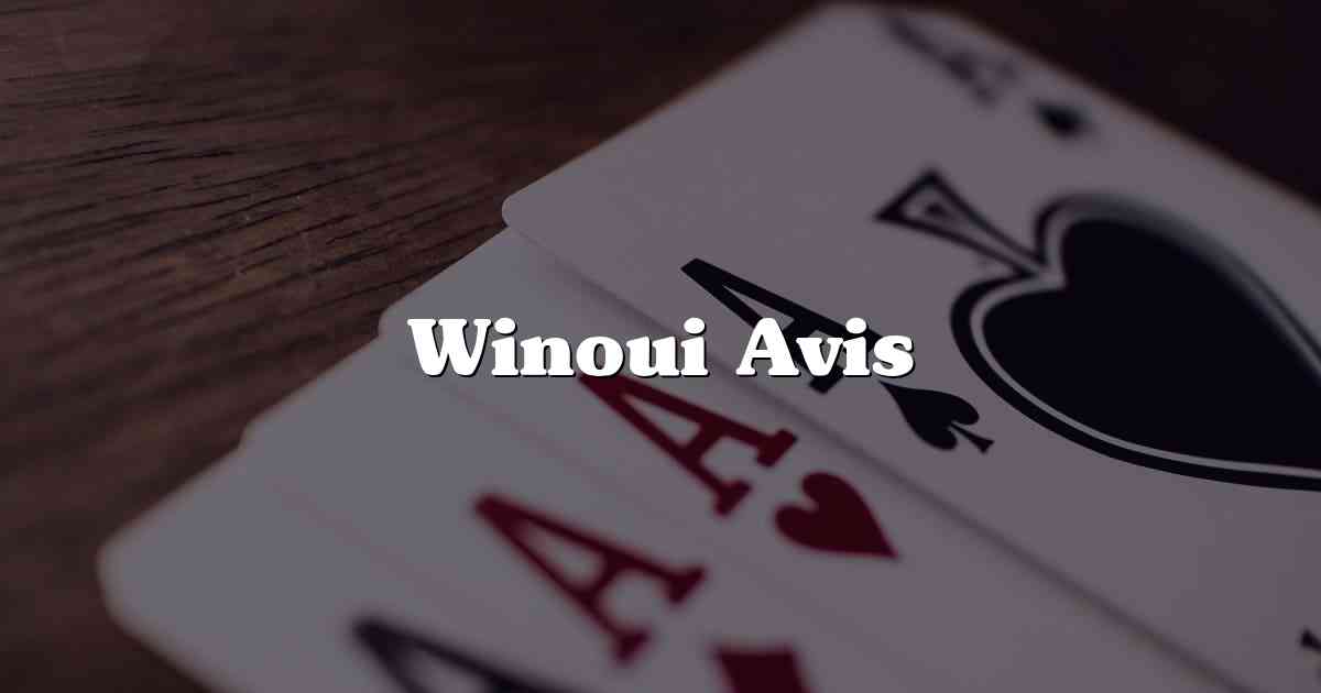 Winoui Avis